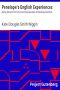 [Gutenberg 1278] • Penelope's English Experiences / Being Extracts from the Commonplace Book of Penelope Hamilton